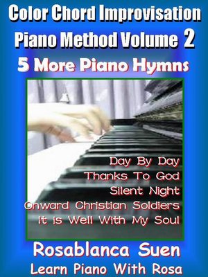 cover image of Color Chord Improvisation Piano Method 2--5 More Piano Hymns